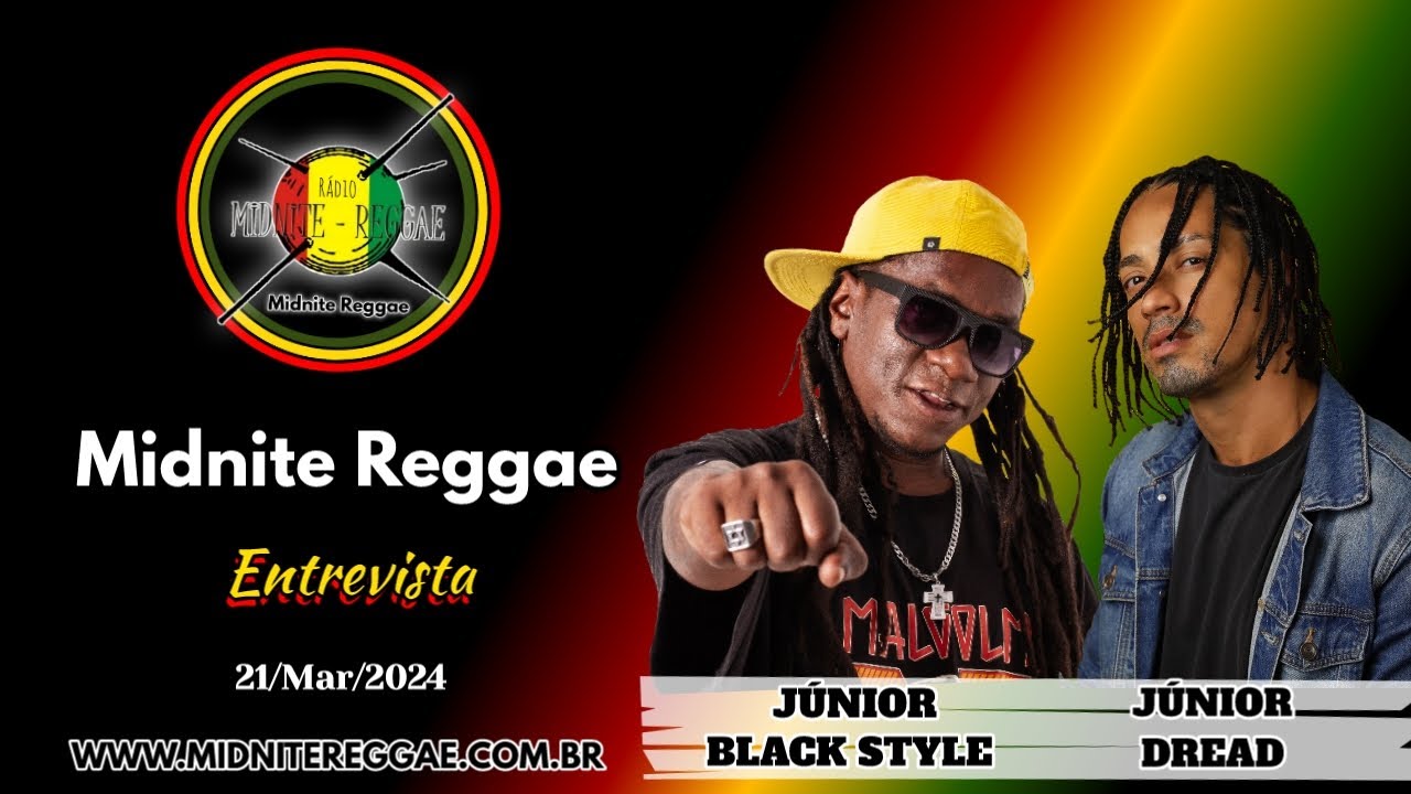 Programa Midnite Reggae entrevista “Junior Dread” e “Junior Black Style”, original fundação banda “Reggae Style de SP”