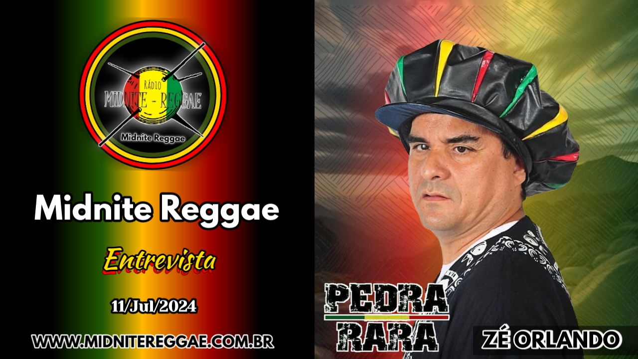 ​Midnite Reggae entrevista exclusiva com "ZÉ ORLANDO" - Líder da banda Pedra Rara!